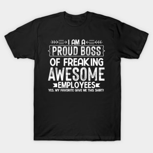 Proud Boss Employee Appreciation Office Men Funny Boss,Best Boss Ever T-Shirt